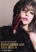 ayumi hamasaki COUNTDOWN LIVE 2024－2025 A ～I am ayu～（Blu－ray Disc）